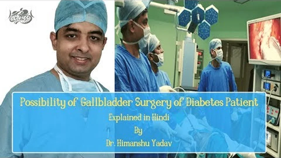 Dr. Himanshu Yadav discussing gallbladder surgery for a patient with diabetes